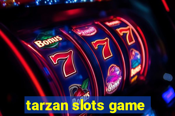 tarzan slots game