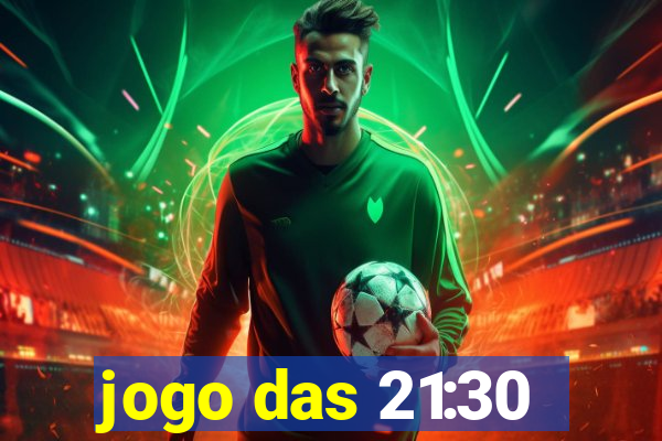 jogo das 21:30