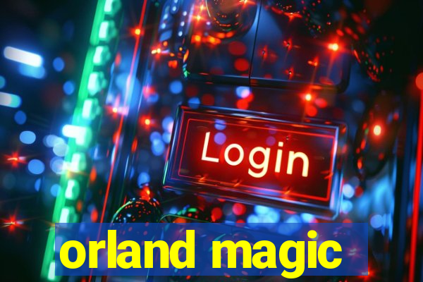 orland magic