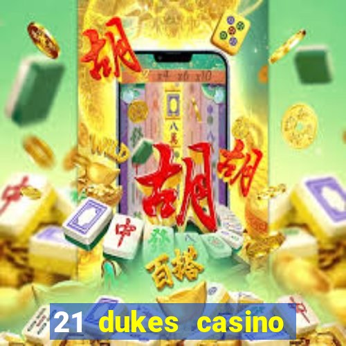 21 dukes casino free spins