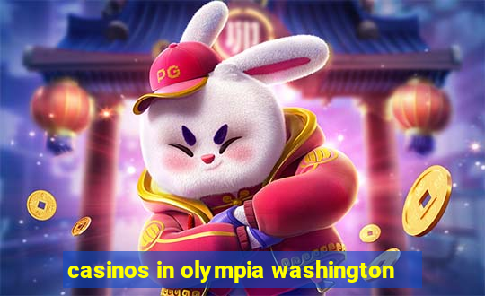 casinos in olympia washington