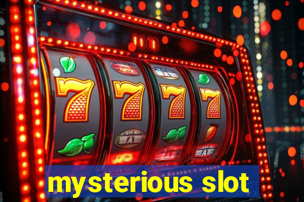 mysterious slot