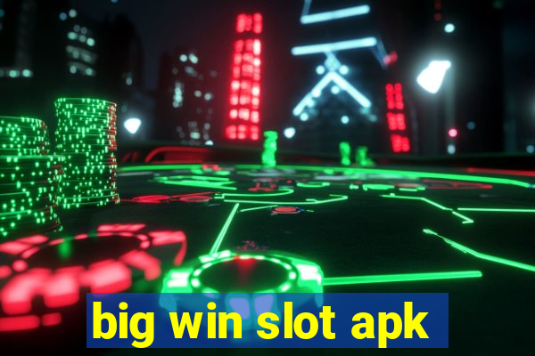 big win slot apk