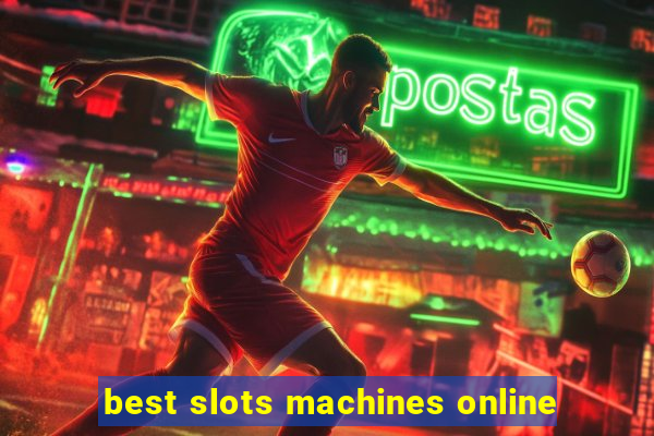 best slots machines online