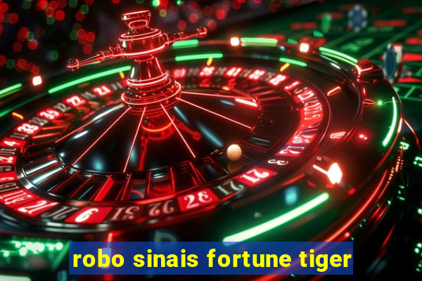 robo sinais fortune tiger