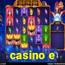 casino e