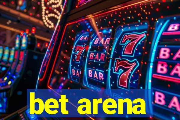 bet arena