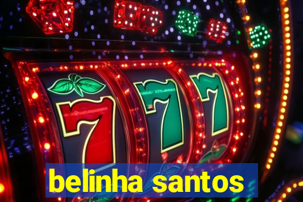 belinha santos