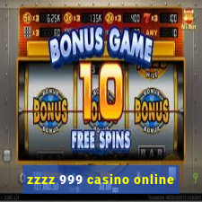 zzzz 999 casino online