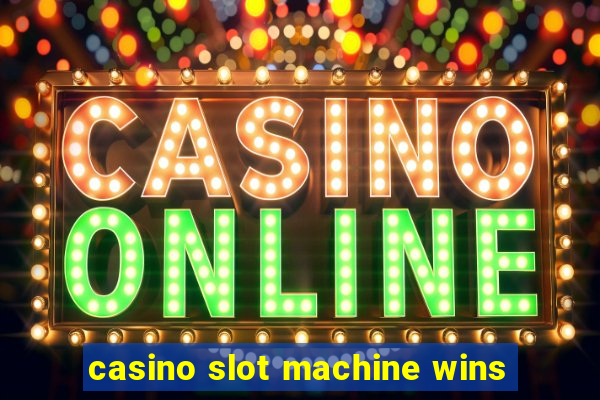 casino slot machine wins