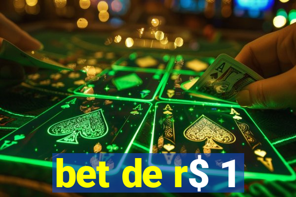 bet de r$ 1