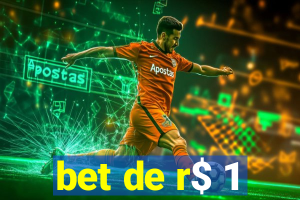 bet de r$ 1