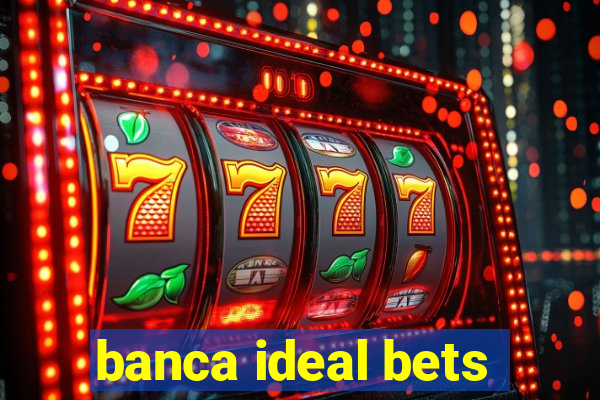 banca ideal bets