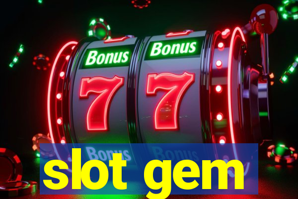 slot gem