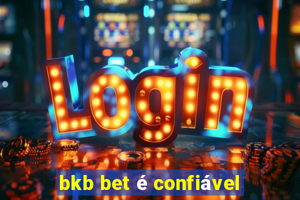 bkb bet é confiável