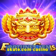 skate.com casino