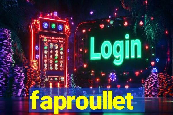 faproullet