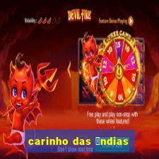 carinho das 铆ndias