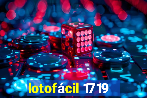 lotofácil 1719