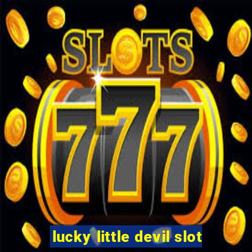 lucky little devil slot