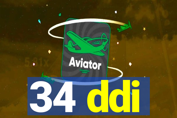 34 ddi