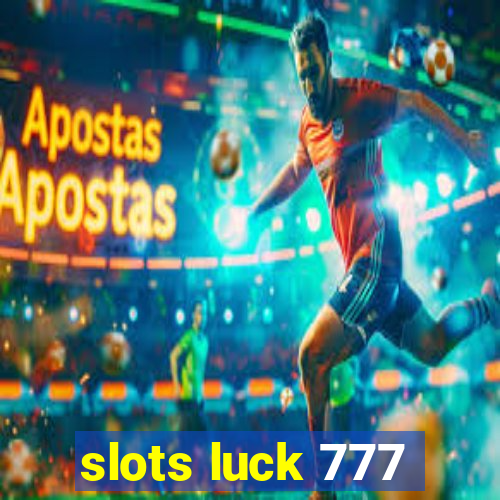 slots luck 777