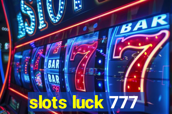 slots luck 777