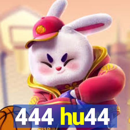 444 hu44