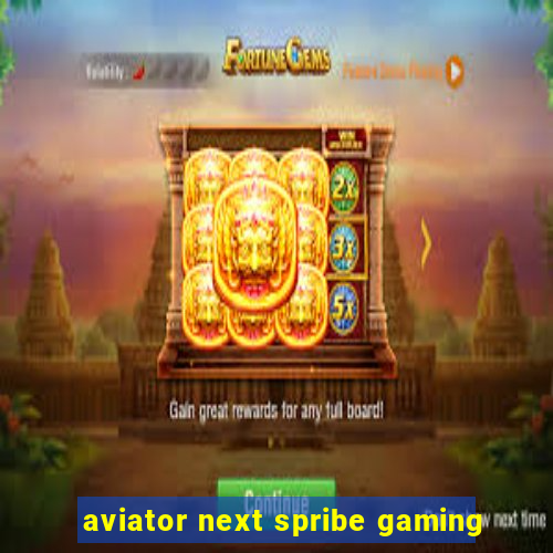 aviator next spribe gaming