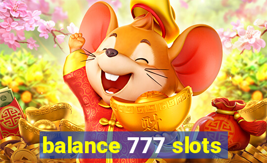 balance 777 slots