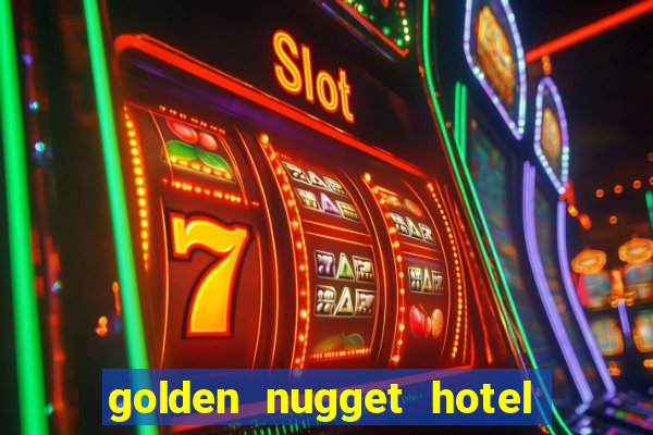 golden nugget hotel and casino las vegas