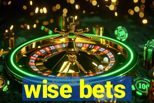 wise bets