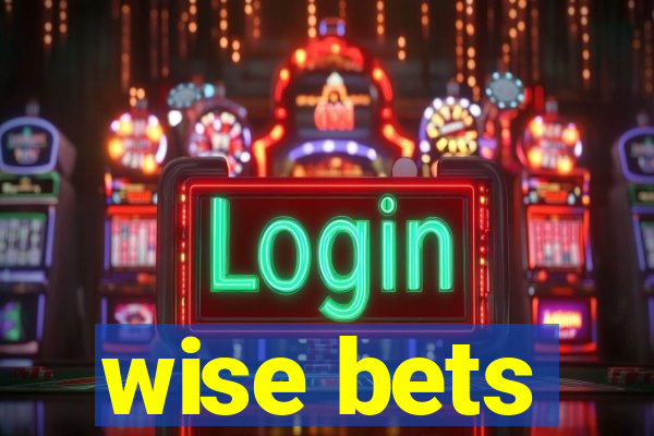 wise bets