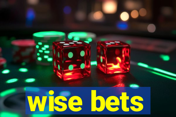 wise bets