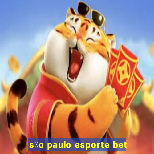 s茫o paulo esporte bet