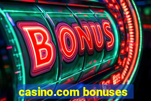 casino.com bonuses