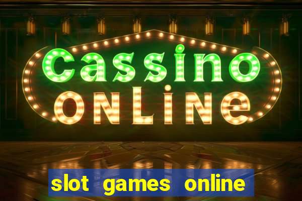 slot games online for free