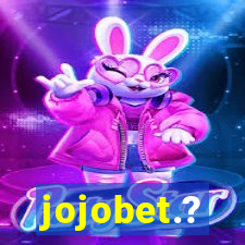 jojobet.?