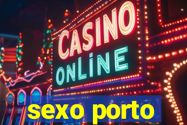 sexo porto