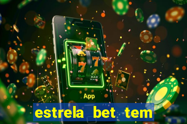 estrela bet tem cash out