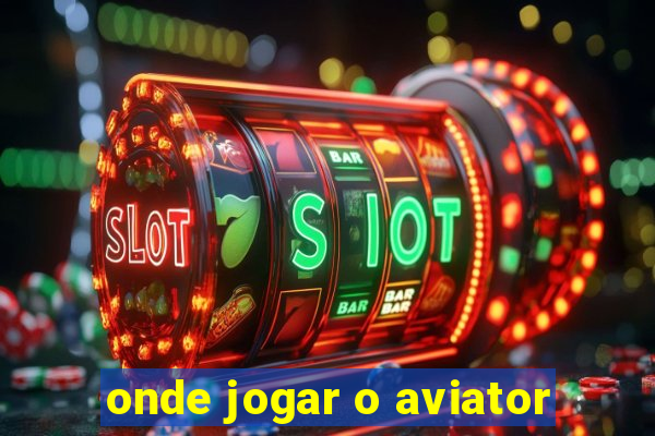 onde jogar o aviator