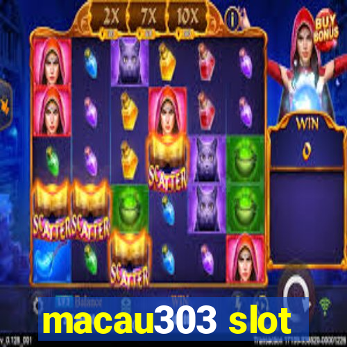 macau303 slot