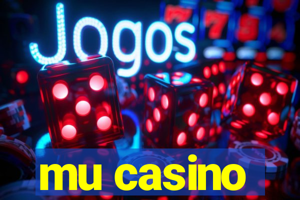 mu casino