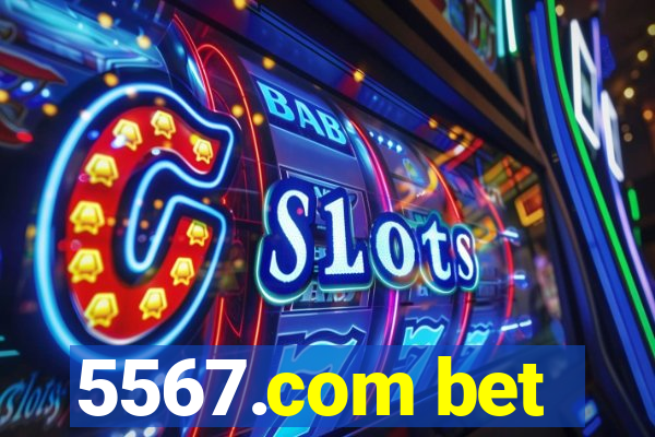 5567.com bet