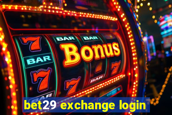 bet29 exchange login