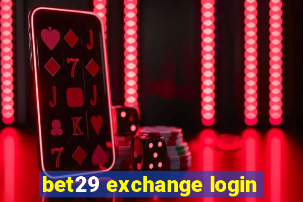 bet29 exchange login