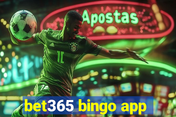 bet365 bingo app