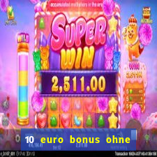 10 euro bonus ohne einzahlung casino 2023