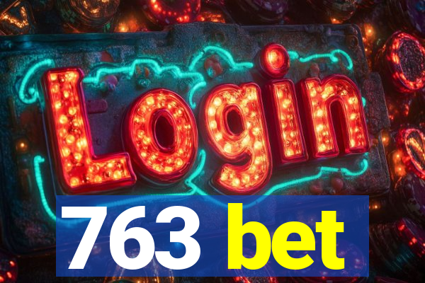 763 bet