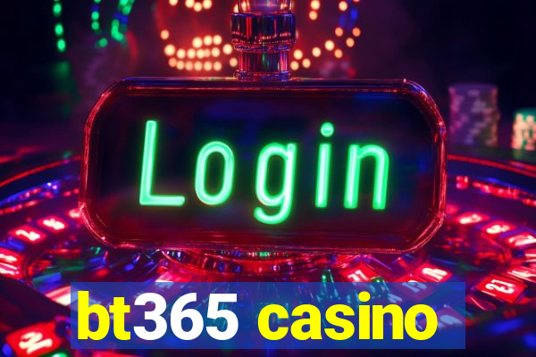 bt365 casino